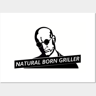 Natural Born Griller Posters and Art